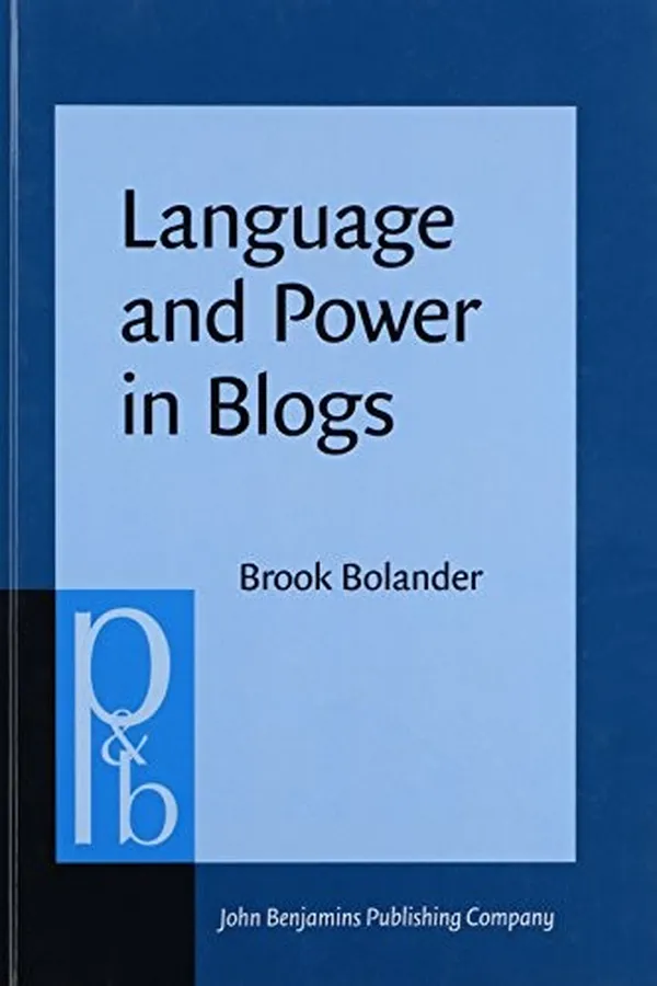 Capa de Language and Power in Blogs: Interaction, disagreements and agreements (Pragmatics & Beyond New Series)