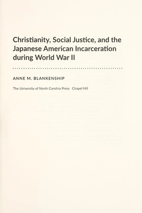 Capa de Christianity, social justice, and the Japanese American incarceration during World War II