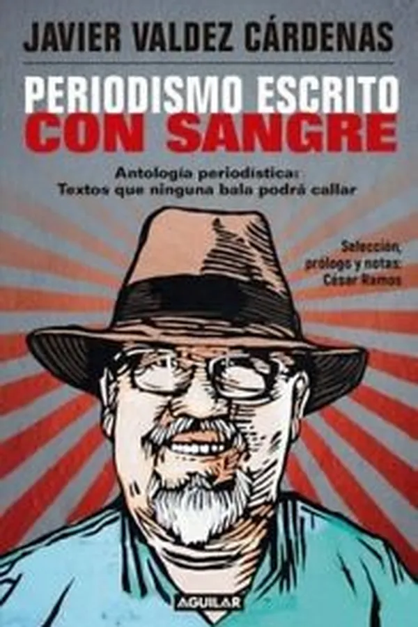 Capa de Periodismo escrito con sangre : antologia periodistica : textos que ninguna bala podra callar - 1. edicion