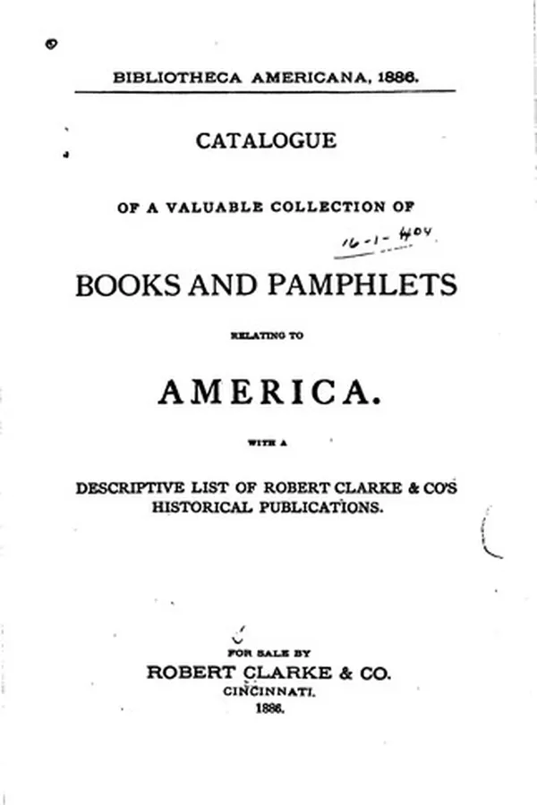 Capa de Bibliotheca Americana, 1886: Catalogue of a Valuable Collection of Books and Pamphlets Relating ...