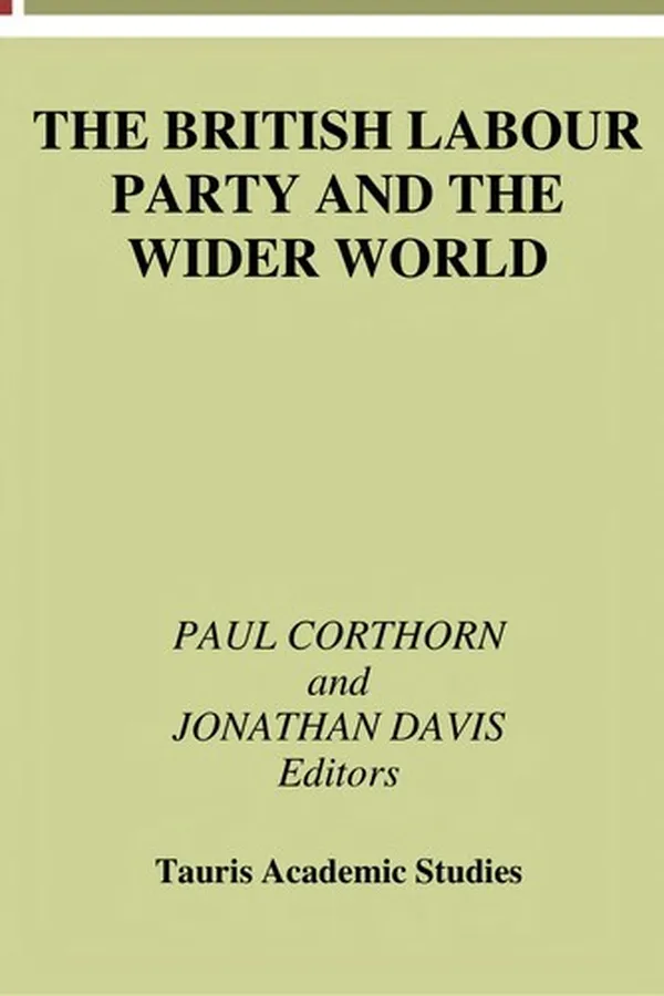 Capa de The British Labour Party and the wider world