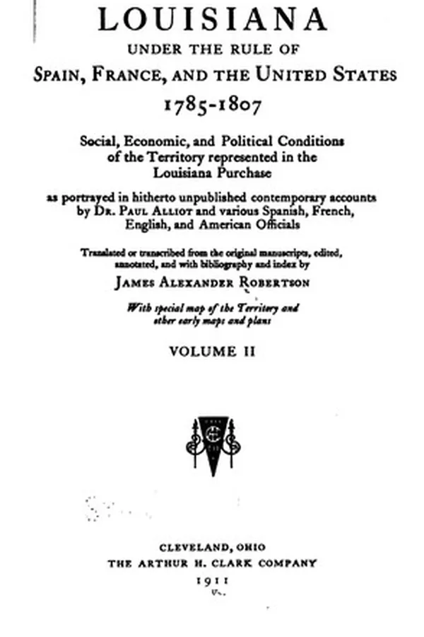 Capa de Louisiana Under the Rule of Spain, France, and the United States, 1785-1807: Social, Economic ...