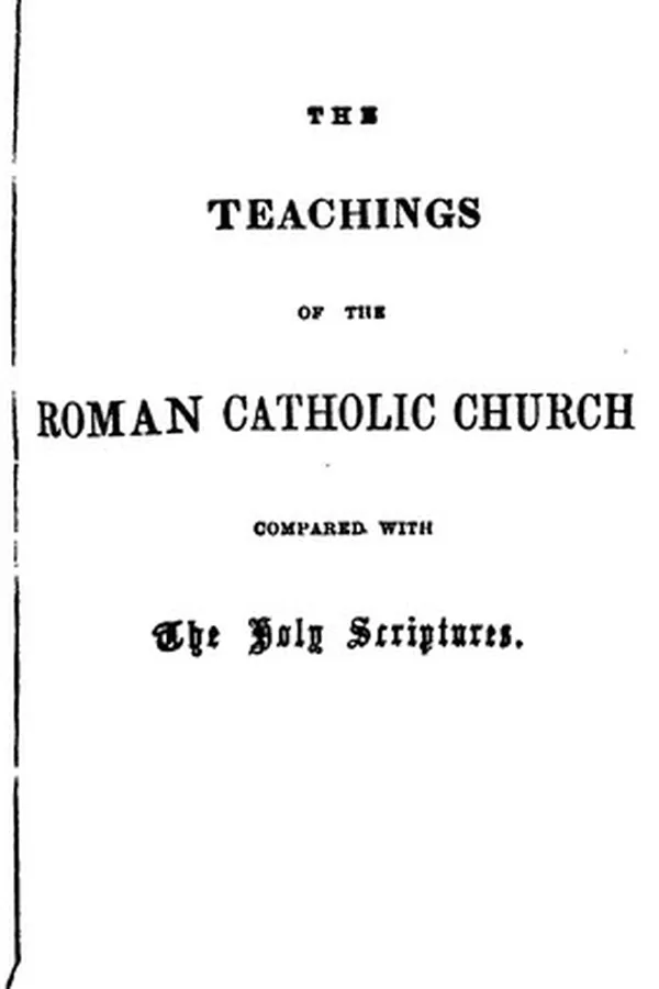 Capa de The Teachings of the Roman Catholic Church Compared with the Holy Scriptures
