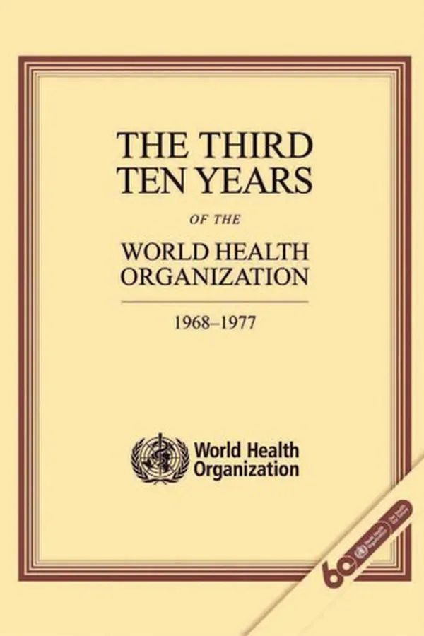 Capa de The third ten years of the World Health Organization, 1968-1977