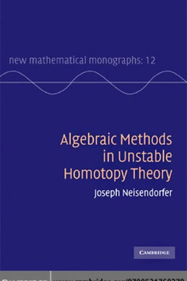 Cover of Algebraic methods in unstable homotopy theory