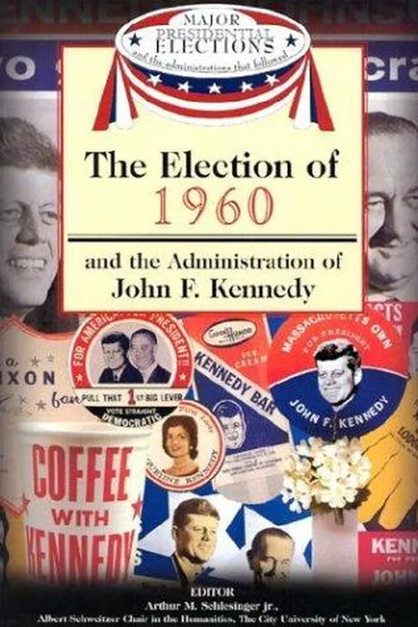 Capa de The election of 1960 and the administration of John F. Kennedy