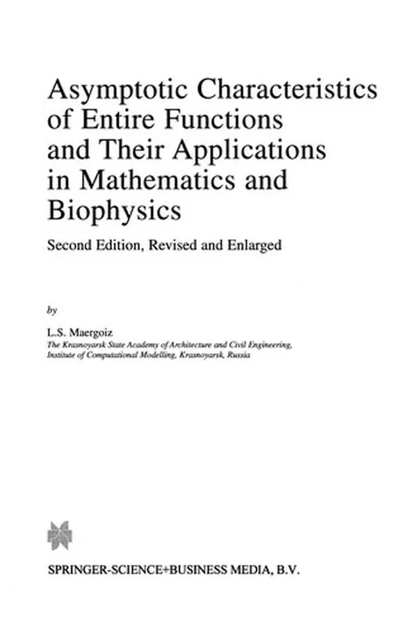 Capa de Asymptotic Characteristics of Entire Functions and Their Applications in Mathematics and Biophysics