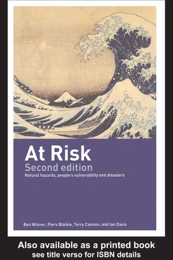 Capa de AT RISK: NATURAL HAZARDS, PEOPLE'S VULNERABILITY AND DISASTERS; BEN WISNER...ET AL