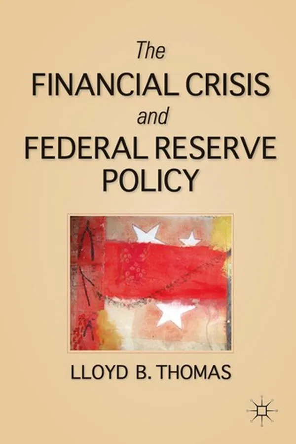 Capa de The financial crisis and Federal Reserve policy
