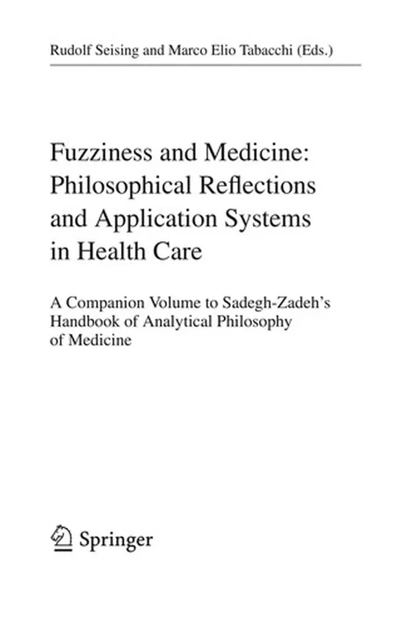 Capa de Fuzziness and Medicine: Philosophical Reflections and Application Systems in Health Care