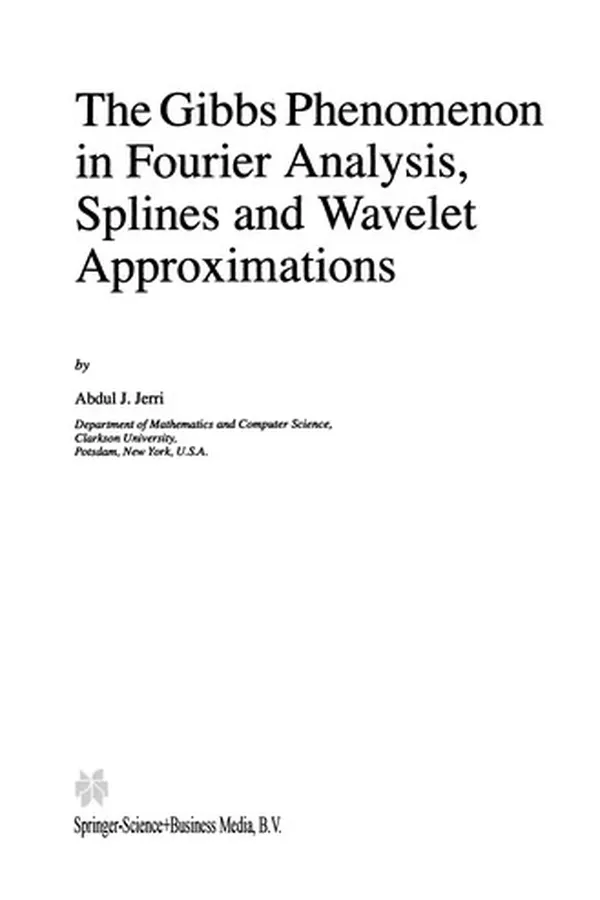 Capa de The Gibbs Phenomenon in Fourier Analysis, Splines and Wavelet Approximations