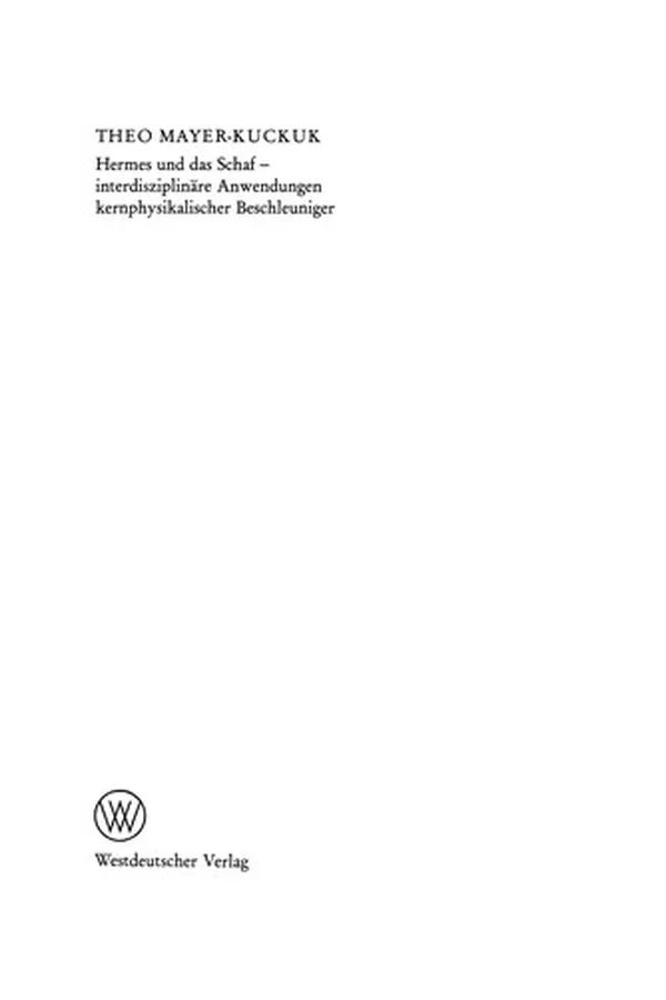 Capa de Hermes und das Schaf - interdisziplinäre Anwendungen kernphysikalischer Beschleuniger