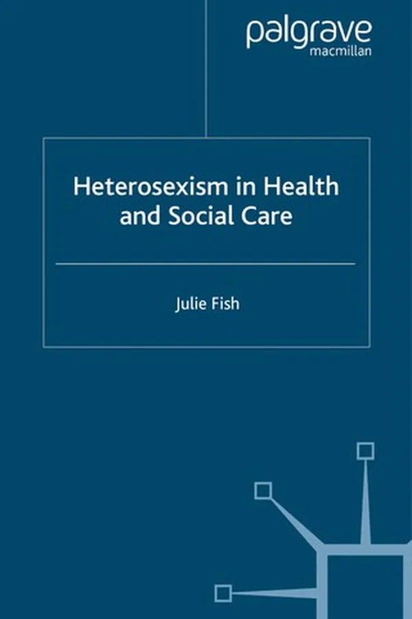 Capa de HETEROSEXISM IN HEALTH AND SOCIAL CARE