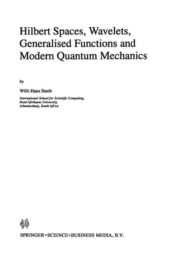 Capa de Hilbert Spaces, Wavelets, Generalised Functions and Modern Quantum Mechanics