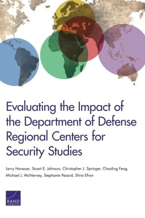 Capa de Evaluationg the Impact of the Department of Defense Regional Centers fpr Security Studies