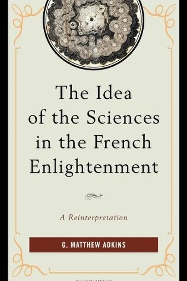 Capa de The Idea of the Sciences in the French Enlightenment: A Reinterpretation