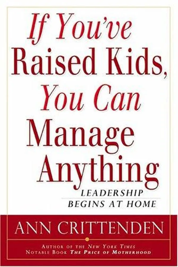 Capa de If You've Raised Kids, You Can Manage Anything