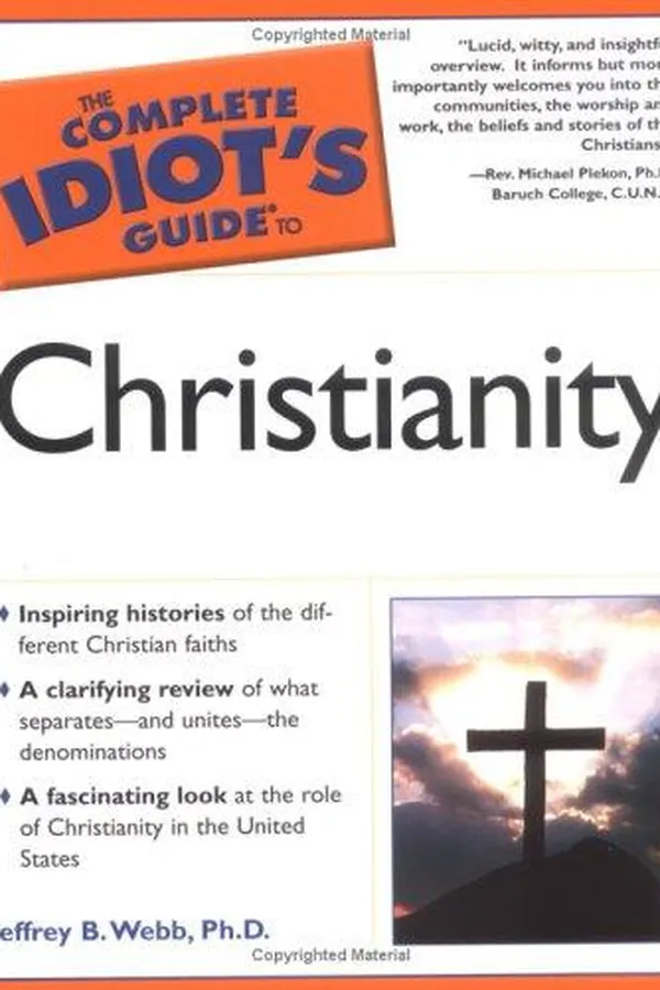 Cover of The complete idiot's guide to Christianity