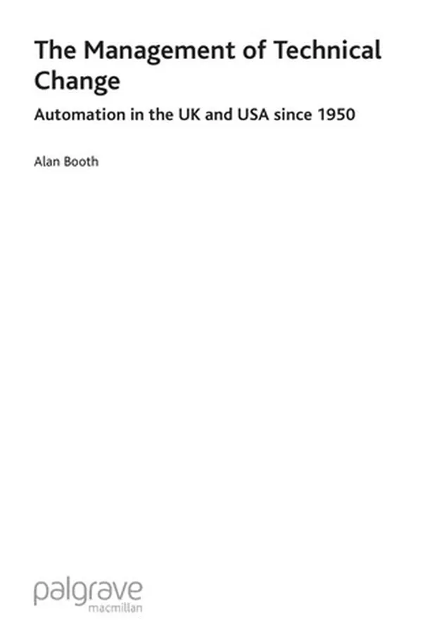 Capa de MANAGEMENT OF TECHNICAL CHANGE: AUTOMATION IN THE UK AND USA SINCE 1950