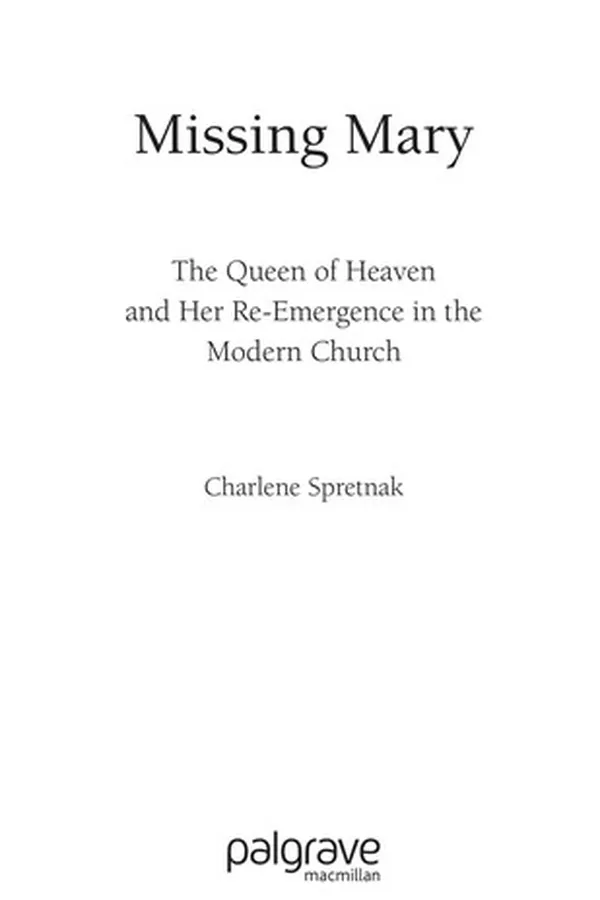 Capa de MISSING MARY: THE QUEEN OF HEAVEN AND HER RE-EMERGENCE IN THE MODERN CHURCH