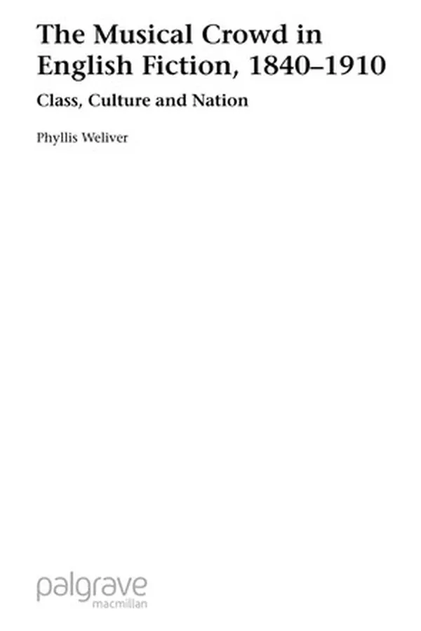Capa de MUSICAL CROWD IN ENGLISH FICTION, 1840-1910: CLASS, CULTURE AND NATION