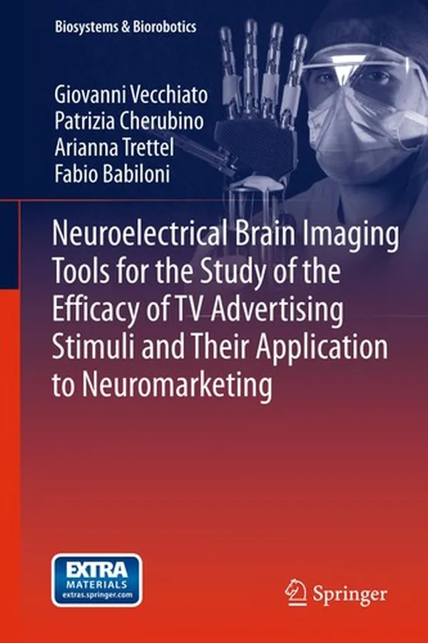 Capa de Neuroelectrical Brain Imaging Tools for the Study of the Efficacy of TV Advertising Stimuli and their Application to Neuromarketing