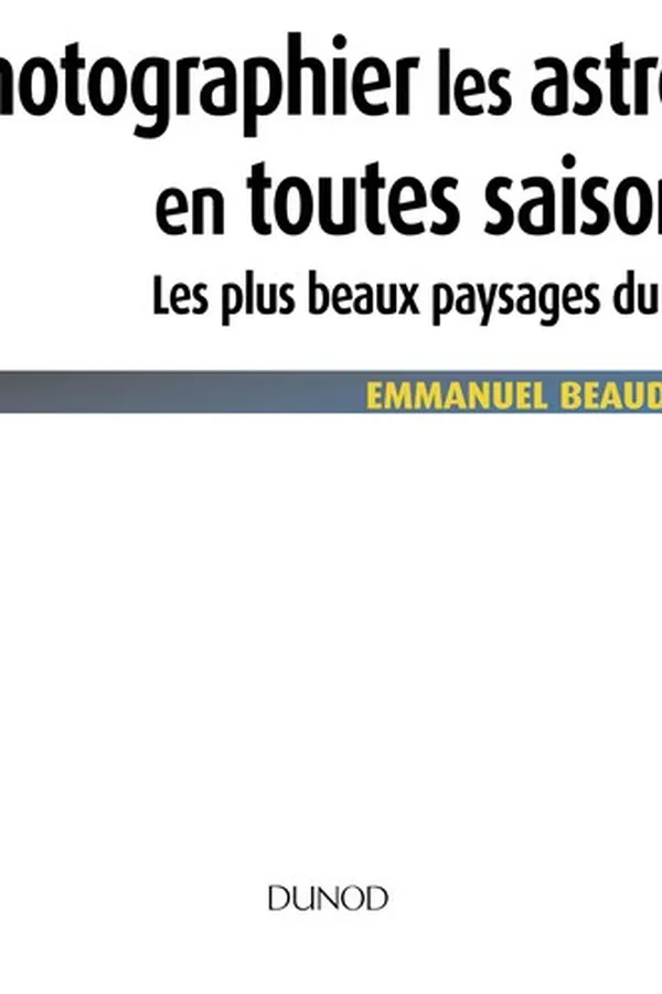 Capa de Photographier les astres en toutes saisons