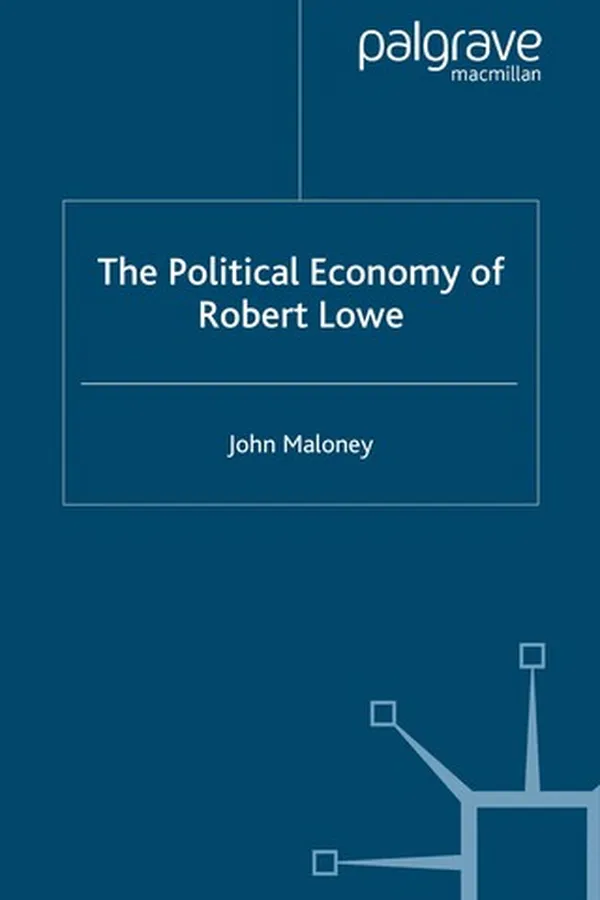 Capa de POLITICAL ECONOMY OF ROBERT LOWE