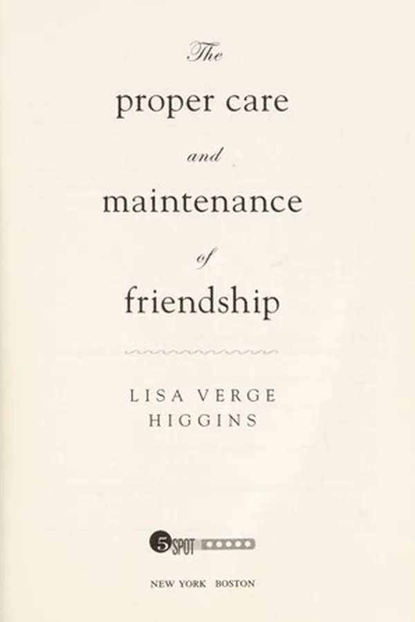 Capa de The proper care and maintenance of friendship