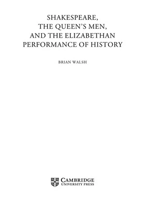 Capa de Shakespeare, the Queen's Men, and the Elizabethan performance of history