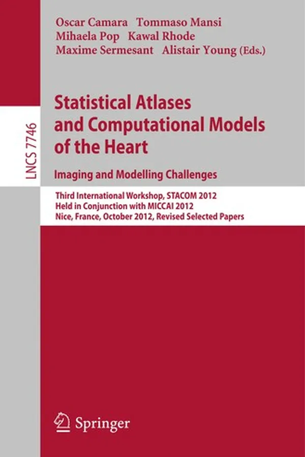 Capa de Statistical Atlases and Computational Models of the Heart. Imaging and Modelling Challenges