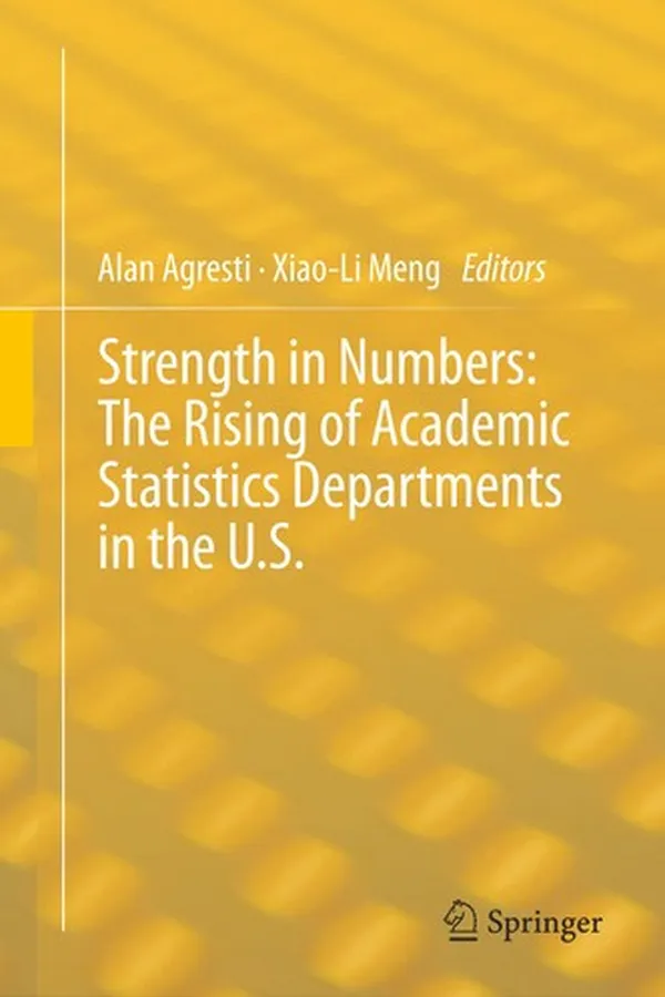 Capa de Strength in Numbers: The Rising of Academic Statistics Departments in the U. S