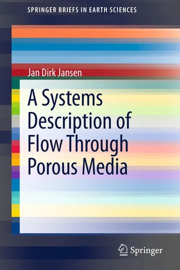 Capa de A Systems Description of Flow Through Porous Media