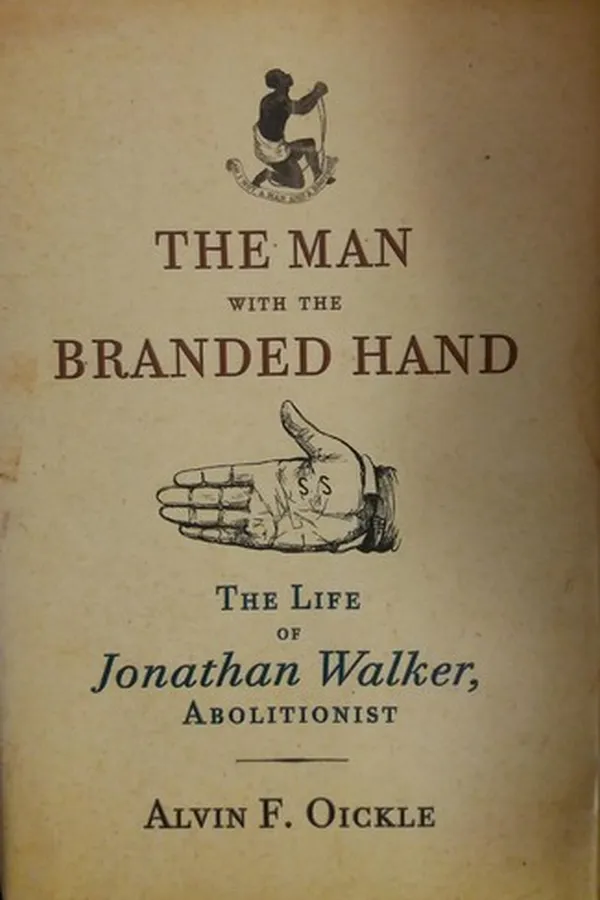 Capa de The Man With The Branded Hand The Life of Jonathan Walker, Abolitionist