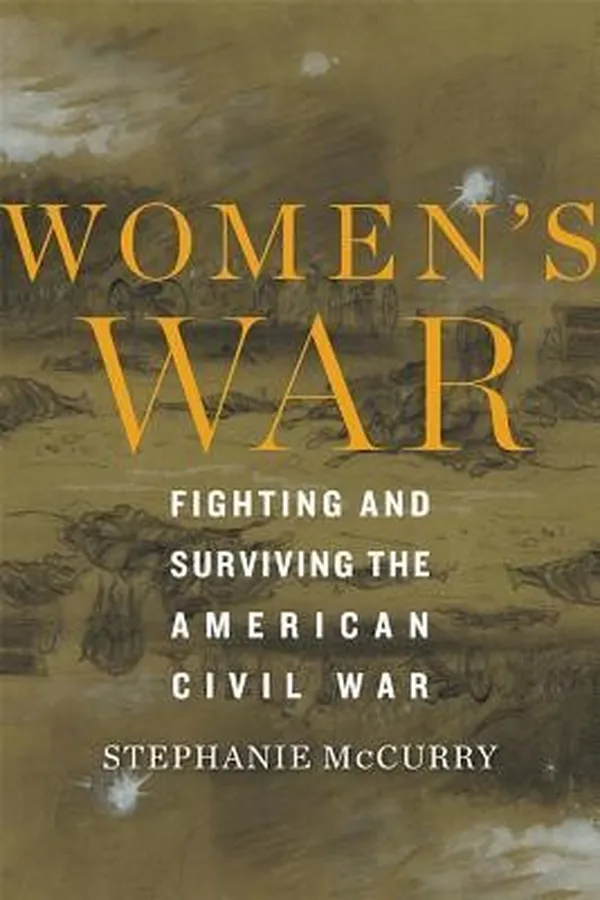 Capa de Women's War: Fighting and Surviving the American Civil War