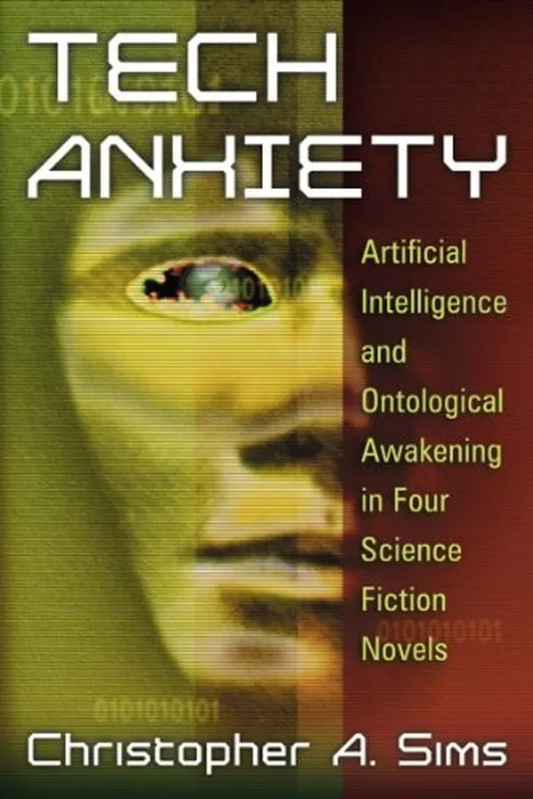 Capa de Tech Anxiety: Artificial Intelligence and Ontological Awakening in Four Science Fiction Novels