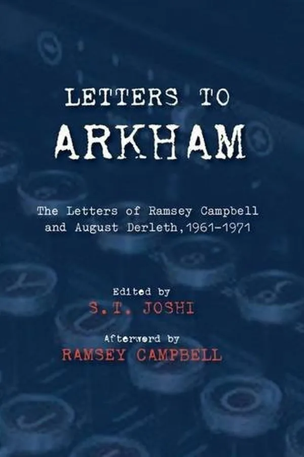 Capa de Letters to Arkham: The Letters of Ramsey Campbell and August Derlerth 1961 to 1971