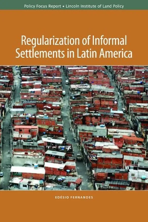 Capa de Regularization of Informal Settlements in Latin America (Policy Focus Reports)