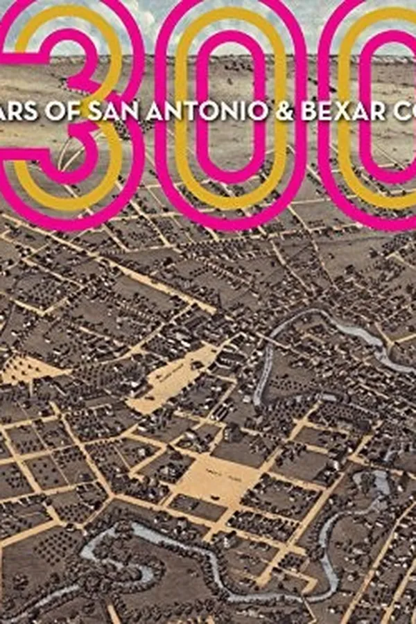 Capa de 300 Years of San Antonio and Bexar County