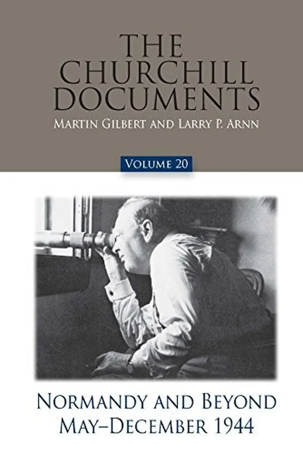 Capa de The Churchill Documents, Volume 20, Normandy and Beyond, May-December 1944