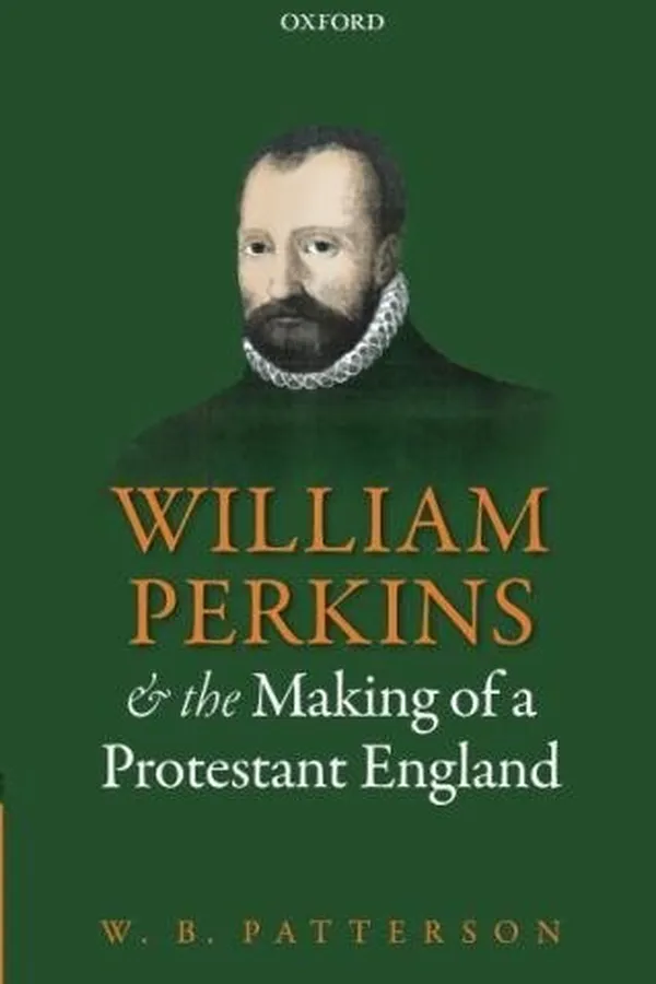 Capa de William Perkins and the Making of a Protestant England