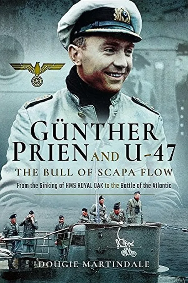 Capa de Gunther Prien and U-47 : The Bull of Scapa Flow