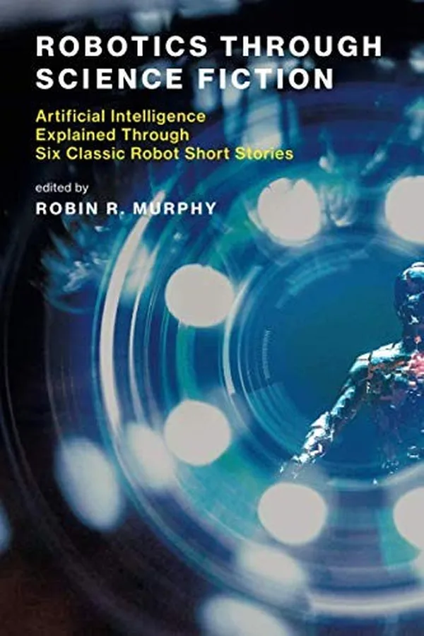 Capa de Robotics Through Science Fiction