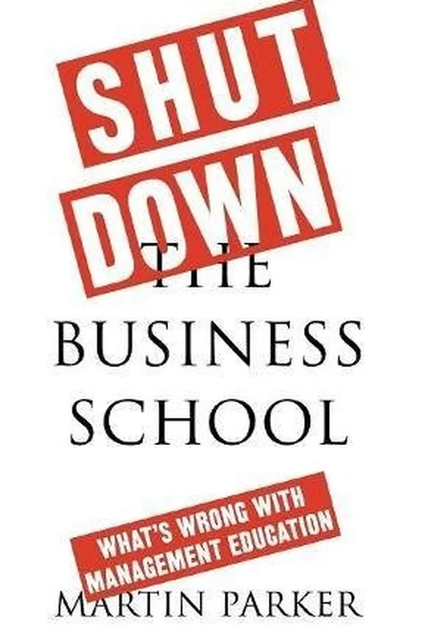 Capa de Shut Down the Business School