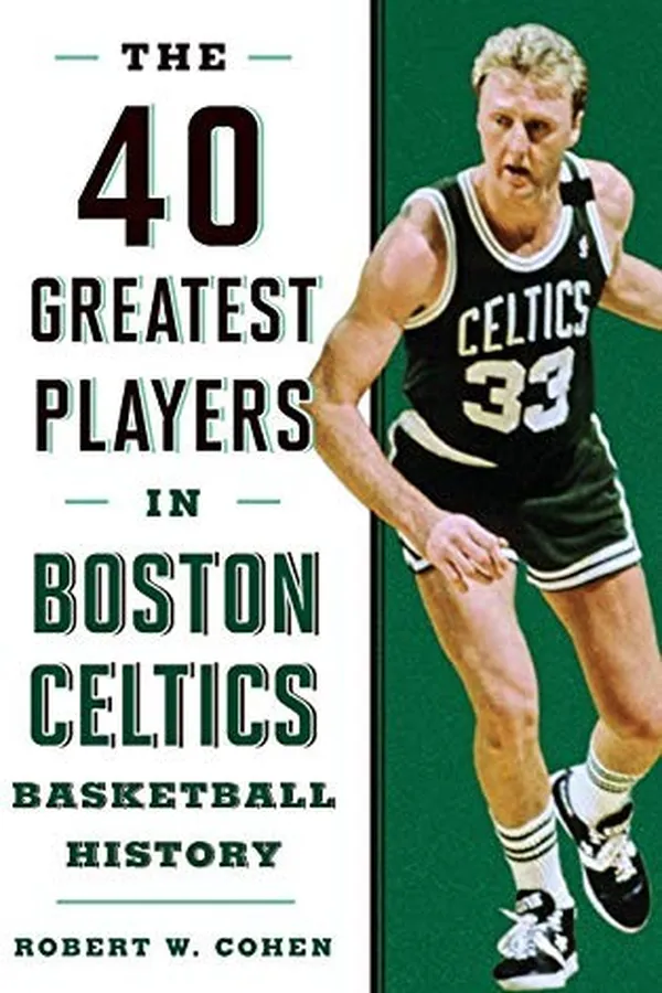 Capa de 40 Greatest Players in Boston Celtics Basketball History