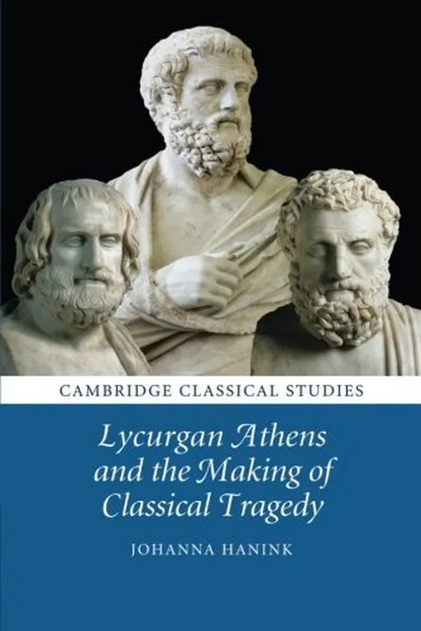 Capa de Lycurgan Athens and the Making of Classical Tragedy
