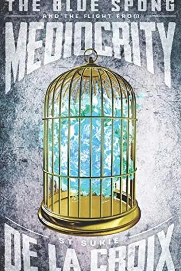 Capa de The Blue Spong and the Flight from Mediocrity