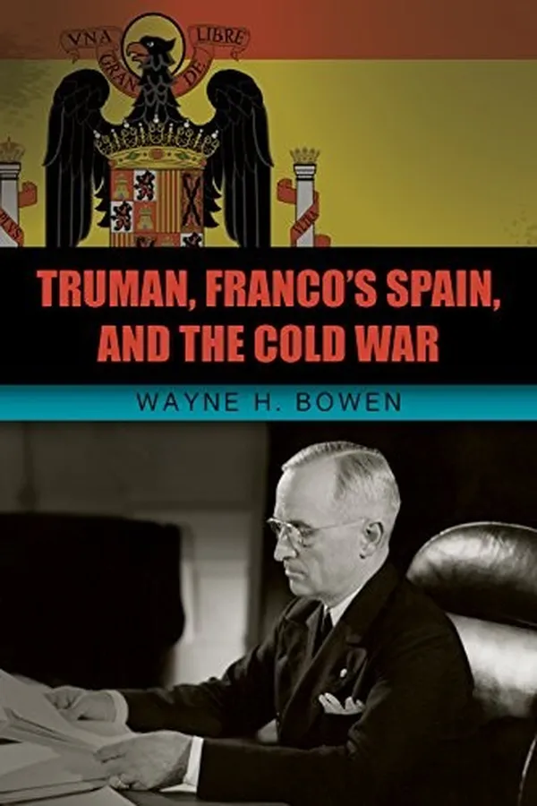 Capa de Truman, Franco's Spain, and the Cold War