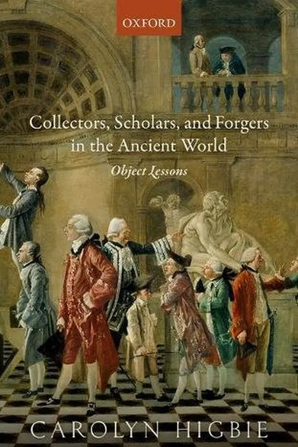 Capa de Collectors, Scholars, and Forgers in the Ancient World