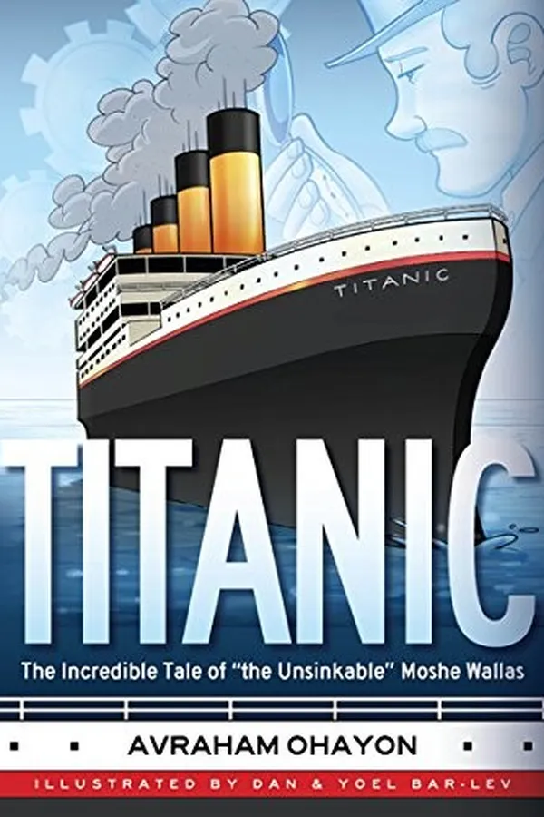 Capa de Titanic The Incredible Tale of "the Unsinkable" Moshe Wallas